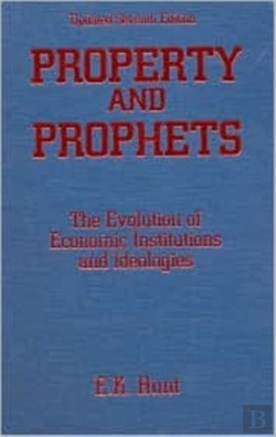 Bertrand.pt - Property And Prophets: The Evolution Of Economic Institutions And Ideologies