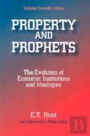 Property And Prophets: The Evolution Of Economic Institutions And Ideologies