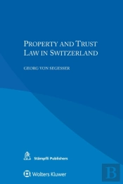 Property And Trust Law In Switzerland