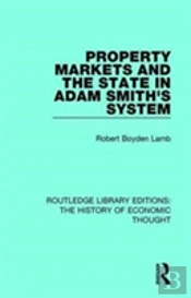 Property Markets And The State In Adam Smith'S System