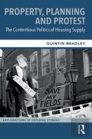 Property, Planning And Protest: The Contentious Politics Of Housing Supply