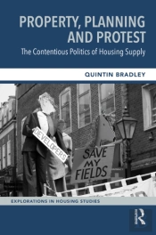 Property, Planning And Protest: The Contentious Politics Of Housing Supply