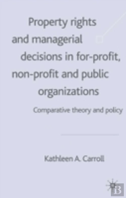 Bertrand.pt - Property Rights And Managerial Decisions In For-Profit, Nonprofit And Public Organizations