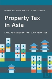 Property Tax In Asia Â€“ Law, Administration, And Practice