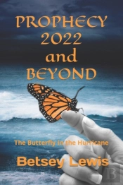 Prophecy 2022 And Beyond