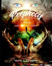 Prophecy: A History And How To Guide
