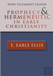 Prophecy And Hermeneutic In Early Christianity