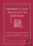 Prophecy And Ideology In Jeremiah