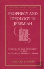 Prophecy And Ideology In Jeremiah
