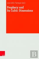 Prophecy And Its Cultic Dimensions