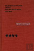 Prophecy And Power Among The Dogrib Indians