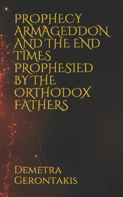 Bertrand.pt - Prophecy Armageddon And The End Times Prophesied By The Orthodox Fathers