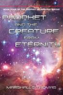 Prophet And The Creature From Eternity