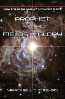 Prophet And The Fields Of Glory