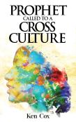 Prophet Called To A Cross Culture