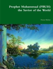 Prophet Muhammad (Pbuh) The Savior Of The World