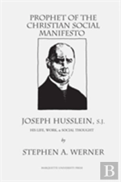 Prophet Of The Christian Social Manifesto