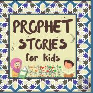 Prophet Stories For Kids