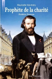 Prophète De La Charité ; Frédéric Ozanam