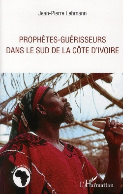 Bertrand.pt - Prophètes-Guérisseurs Dans Le Sud De La Côte D'Ivoire