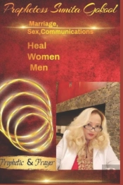 Prophetess Sunita Gokool Marriage,Sex,Communications Heal Women Men