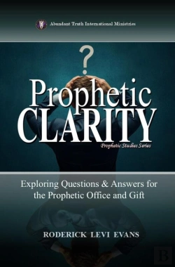 Bertrand.pt - Prophetic Clarity: Exploring Questions & Answers For The Prophetic Office And Gift