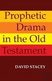 Prophetic Drama In The Old Testament
