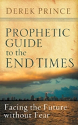 Bertrand.pt - Prophetic Guide To The End Times: Facing The Future Without Fear