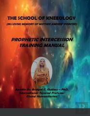 Prophetic Intercession - The School Of Kneeology