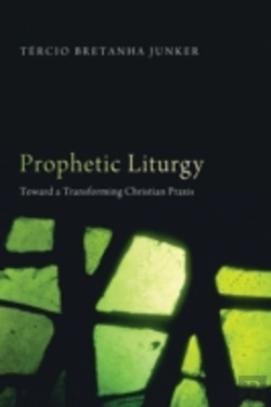 Bertrand.pt - Prophetic Liturgy: Toward A Transforming