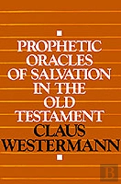 Prophetic Oracles Of Salvation In The Old Testament