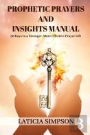 Prophetic Prayers And Insights Manual