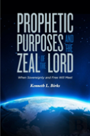 Prophetic Purposes And The Zeal Of The Lord