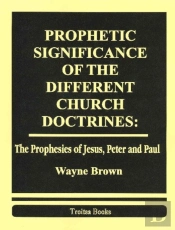Prophetic Significance Of The Different Church Doctrines