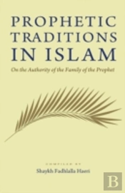 Prophetic Traditions In Islam