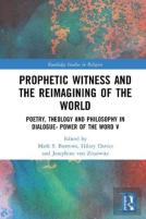 Prophetic Witness And The Reimagining Of The World