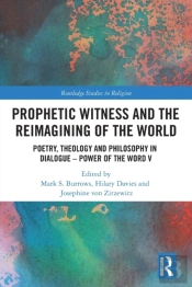 Prophetic Witness And The Reimagining Of The World