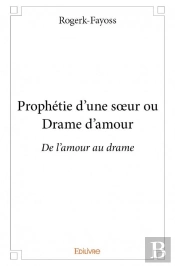 Prophetie D'Une S?Ur Ou Drame D'Amour