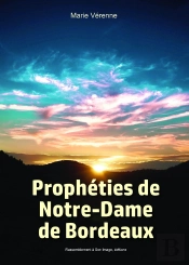 Prophéties De Notre-Dame De Bordeaux