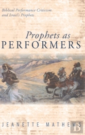 Prophets As Performers