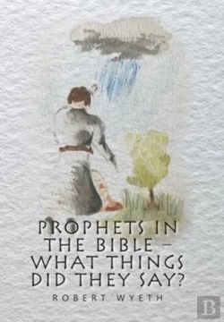 Bertrand.pt - Prophets In The Bible -  What Things Did They Say?