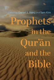 Prophets In The Qur'āN And The Bible