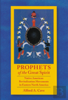 Prophets Of The Great Spirit