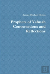 Prophets Of Yahuah Conversations And Reflections