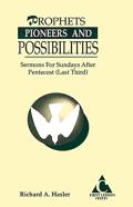 Prophets, Pioneers And Possibilities