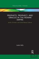 Prophets, Prophecy, And Oracles In The Roman Empire