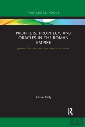 Prophets, Prophecy, And Oracles In The Roman Empire