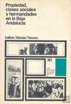Bertrand.pt - Propiedad, Clases Sociales Y Hermandades En La Baja Andalucía
