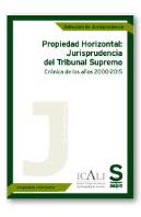 Propiedad Horizontal: Jurisprudencia Del Tribunal Supremo. Crónica De Los Años 2000-2015