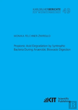 Bertrand.pt - Propionic Acid Degradation By Syntrophic Bacteria During Anaerobic Biowaste Digestion